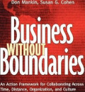 Business without boundaries: an action framework for collaborating across time, distance, organization, and culture