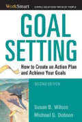 Goal Setting How to create an action plan and achieve your goals