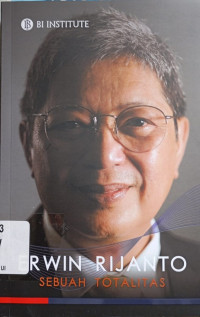 Erwin Rijanto Sebuah Totalitas