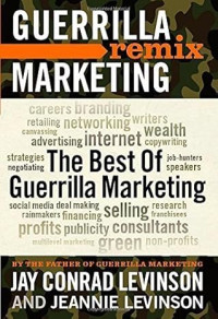 Guerrilla remix Marketing: jthe best of guerrilla marketing