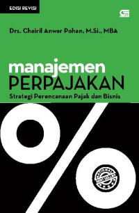 Manajemen Perpajakan: strategi perencanaan pajak  dan bisnis
