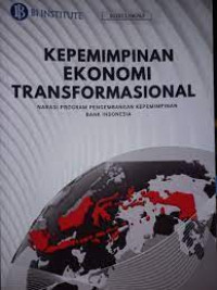 Kepemimpinan Ekonomi Transformasional:narasi program pengembangan kepemimpinan bank indonesia