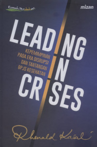 Leading In Crises: kepemimpinan pada era disrupsi dan tantangan BPJS Kesehatan