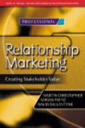 Relationship Marketing: creating stakeholder value