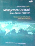 Manajemen Operasi Dalam Rantai Pasokan: pengambilan keputusan dan contoh kasus